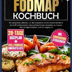 Read eBook [PDF] 🌟 FODMAP Kochbuch: Kompletter Leitfaden, mit dem Sie Symptome von Darmbeschwerden