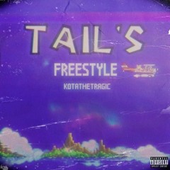 Tail's Freestyle [prod. luhjon] *REDONE*