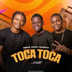 Mirmã Agora Aguenta – Ai Toca Toca (feat. Scró Que Cuia x Dj Kalisboy x Dadifox)