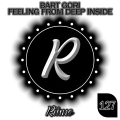 Bart Gori - Feeling From Deep Inside  🎵DANCE 💿FUNKY HOUSE 📀2024 [RITMO RECORDS]