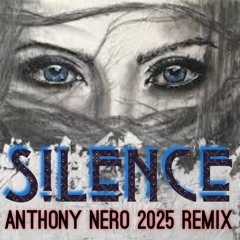 Silence - Anthony Nero 2025 remix *** Free Download ***