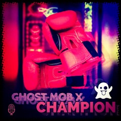 Ghost Mob X - Champion