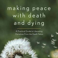 The Loretta Brown Show - 01 - 04 - 24 - Making Peace with Dying