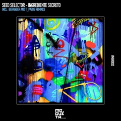 Seed Selector - Ingrediente Secreto [Me Gusta Records]