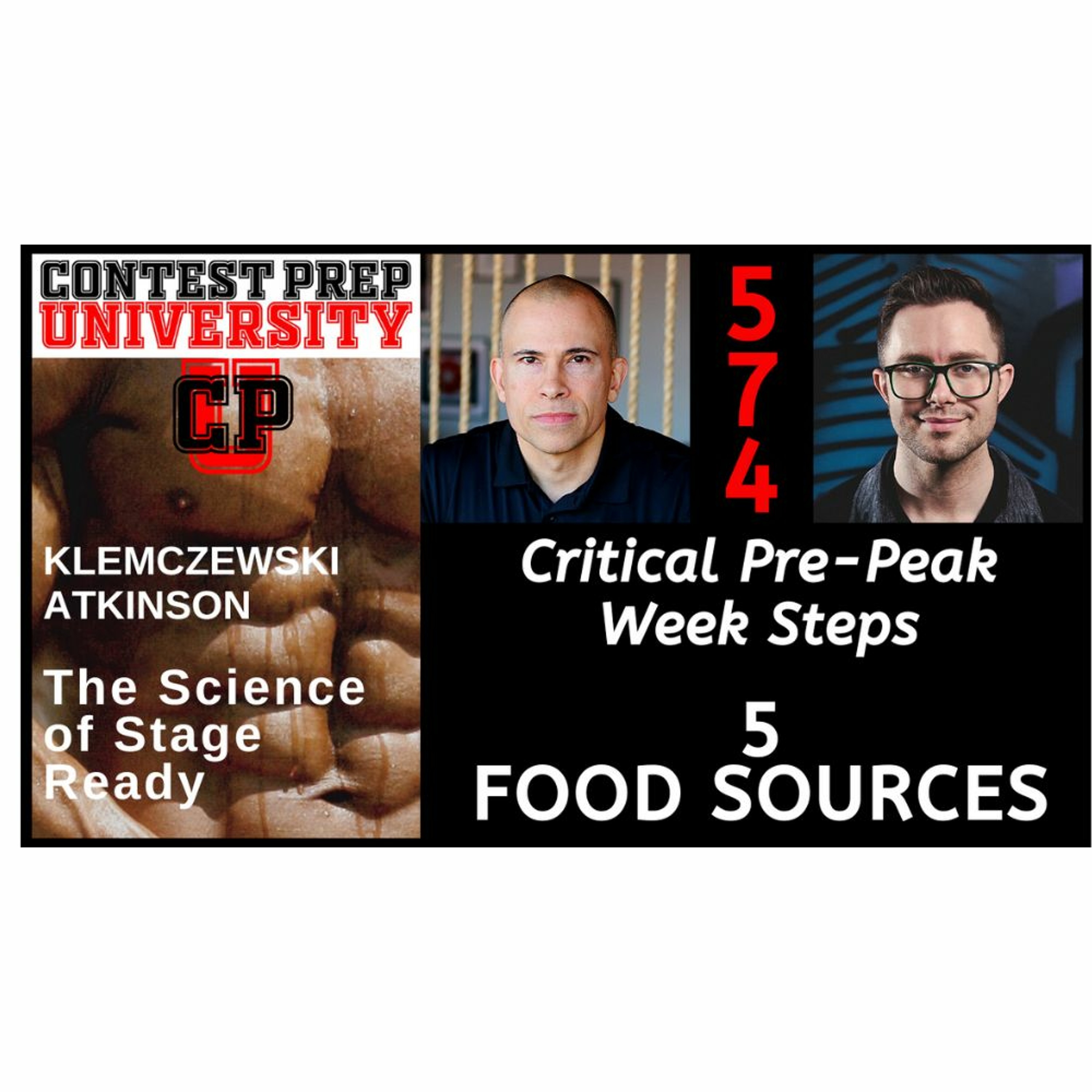 Critical Pre-Peak Week Steps: 5 - Food Sources - Contest Prep University #574 episode artwork
