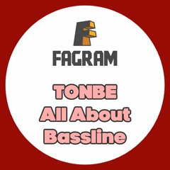 Tonbe - All About Bassline (Original Mix)
