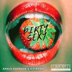 Ic3Trash & Analu Andrade - DirtySexy (Original Mix)