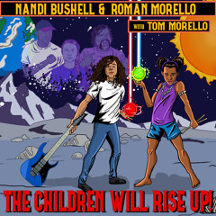 The Children Will Rise Up! (feat. Tom Morello)