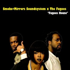*Official Remix* Smoke+Mirrors Soundsystem x The Fugees - "Fugees House"