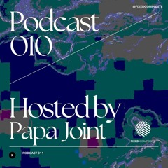 Podcast 010 • Hosted by Papa Joint (RU)  🇷🇺