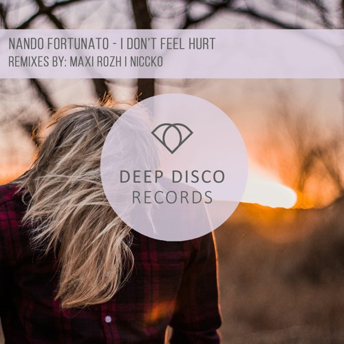 Nando Fortunato - I Don't Feel Hurt (Original Mix)