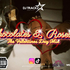 CHOCOLATES & ROSES VOL 2 | VALENTINES MIX | MIXED BY DJ TRACKZ