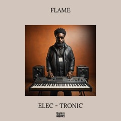 FLAME - Elec - Tronic