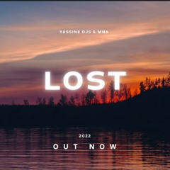 Lost - YaSsine DJS Ft. MNA