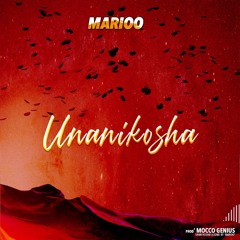 Marioo - Unanikosha