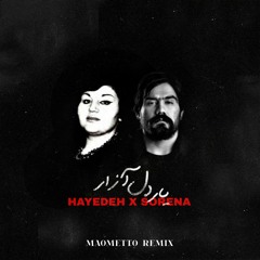 Hayedeh x Sorena - Yare Del Azaar (Maometto Remix).mp3