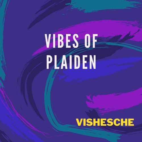 Vibes of Plaiden