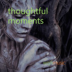 thoughtful moments