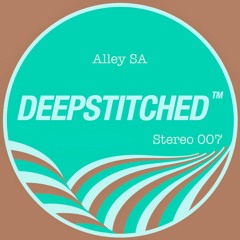 DeepStitched Stereo 007 Mixed By Alley SA
