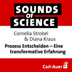 #229 Cornelia Strobel und Diana Kraus | Prozess Entscheiden – Eine transformative Erfahrung