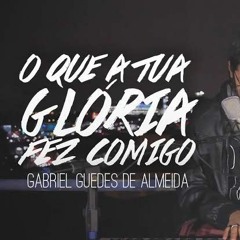 O Que a Tua Glória Fez Comigo ▶️ Gabriel Guedes de Almeida ➡️ PISEIRO GOSPEL 2021
