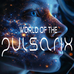 Progressive Trance Mix - The World Of The Pulsarix - October 2025