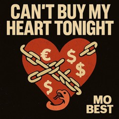 Can’t Buy My Heart Tonight