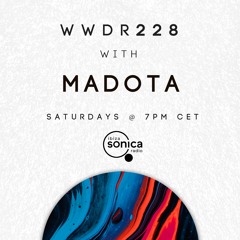 Madota - When We Dip Radio #228 [19.2.22]