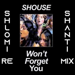 Shouse - Won't Forget You (Shlomi Shanti Remix)