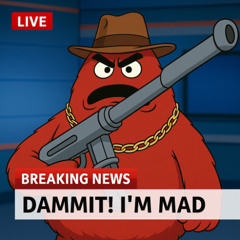 Dammit I’m mad 12