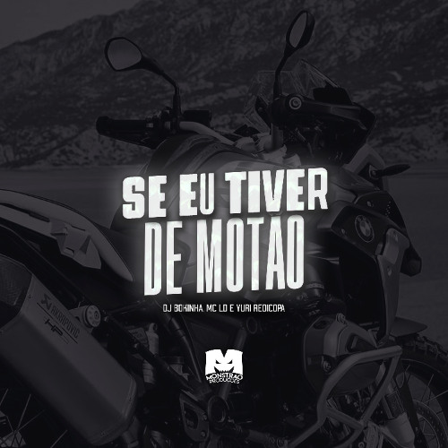 SE EU TIVER DE MOTÃO - MC LD E YURI REDICOPA (DJ BOKINHA)