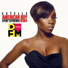 Estelle - American Boy (Ayur Tsyrenov DFM Remix)