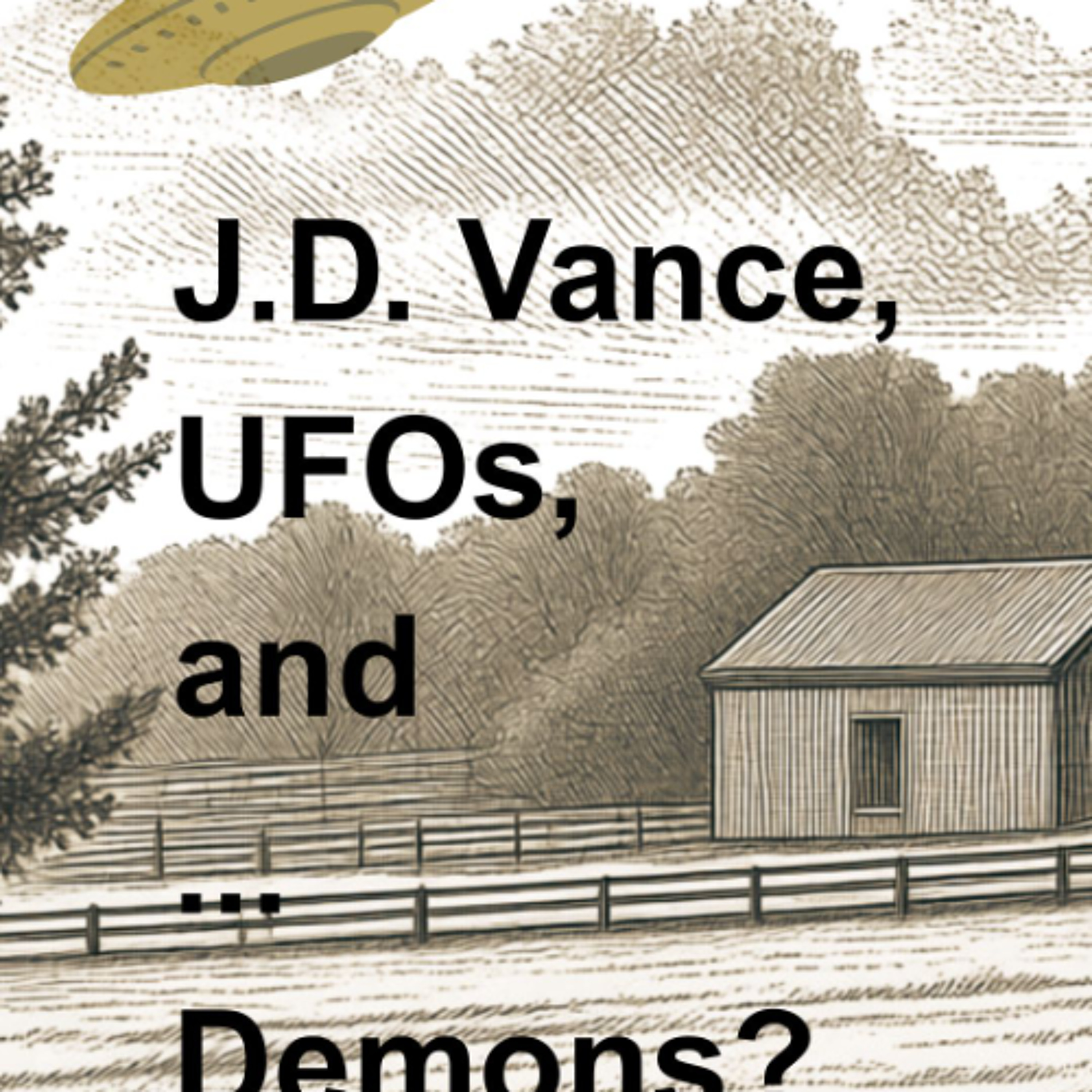 112. Sidetracked - J.D. Vance, UFOs, and Demons episode artwork