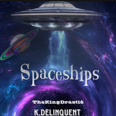 SPACESHIPS- ft. K.Delinquent (prod. timmiesez x Ivnar01)