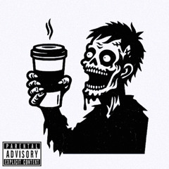 ZOMBIE COFFEE (FEAT. MIAMI DAVE)