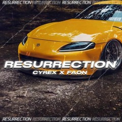 CYREX x FAON - RESURRECTION