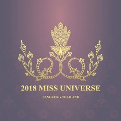MISS UNIVERSE 2018 THEME (MAIN THEME AND CHILLOUT THEME IN THAI VERSION)