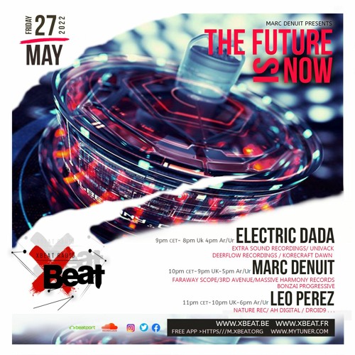 Electric Dada // The Future is Now 27.05.22 On Xbeat Radio Station