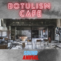 Botulism Cafe