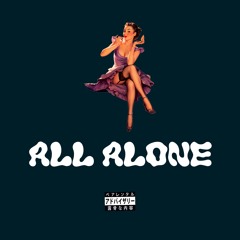ALL ALONE