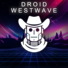 D R O I D _ W E S T W A V E - noxVΛnders (original)