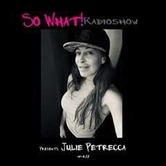 So What Radioshow 421/Julie Petrecca
