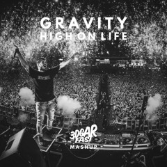 Gravity Vs. High On Life (feat. Bonn) (3DGARFAST MASHUP) - Martin Garrix & Sem Vox