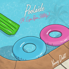 Poolside (ft. Cuzin Ryan, 9Milly)