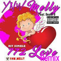 YNW Melly- 772 Love Remix -Beast B