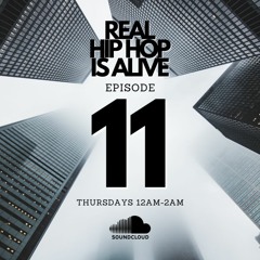 Real Hip-Hop Is Alive: Show 11