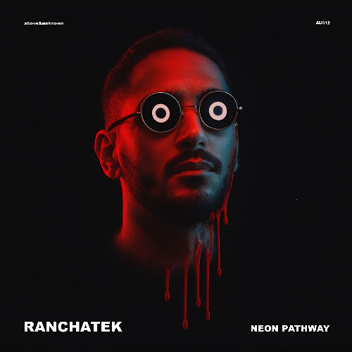 RanchaTek - Neon Pathway (Original Mix) || above&unknown