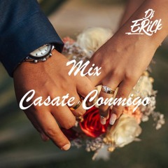 MIX CASATE CONMIGO - DJ ERICK