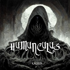 Kalki9 - Humunculus