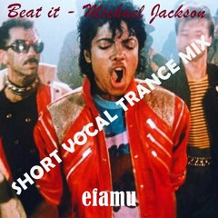 Beat It - Michael Jackson - Short Vocal Trance Mix